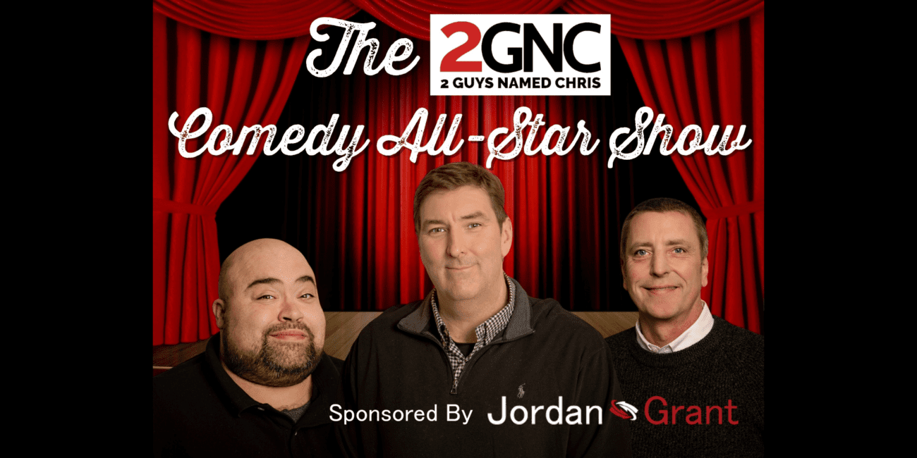 Jordan Grant Sponsors 2 Guys Named Chris Show